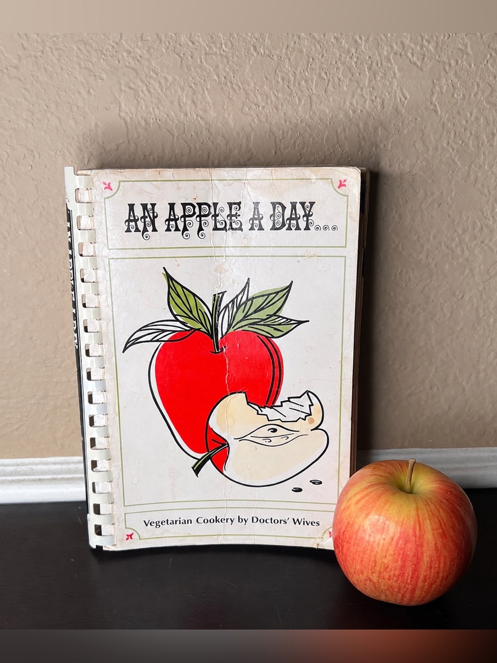 Vintage 1967 An Apple A Day Cookbook, Vegetarian Cookery Doctors’ Wives, Spiral